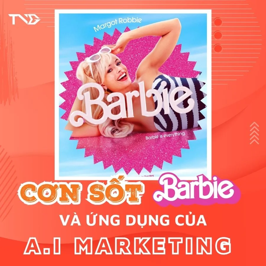 con-sot-barbie-va-ung-dung-cua-ai-marketing-Mym5Kk