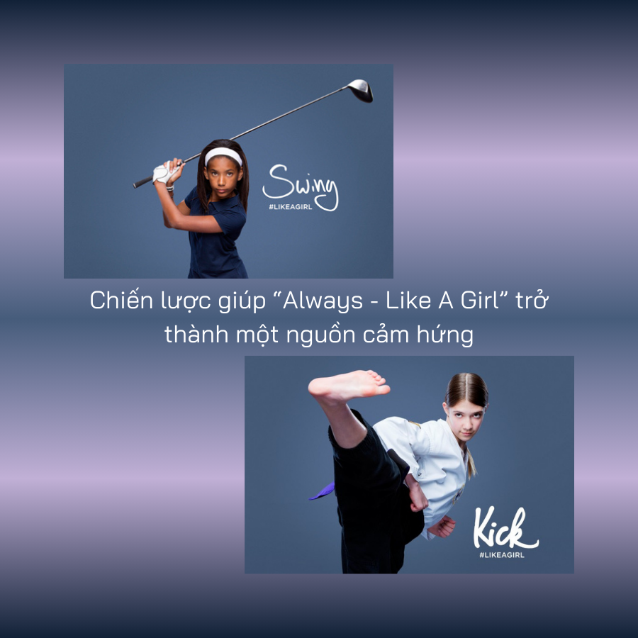  “Always - Like A Girl” - 1 trong những chiến dịch quảng cáo tốt nhất