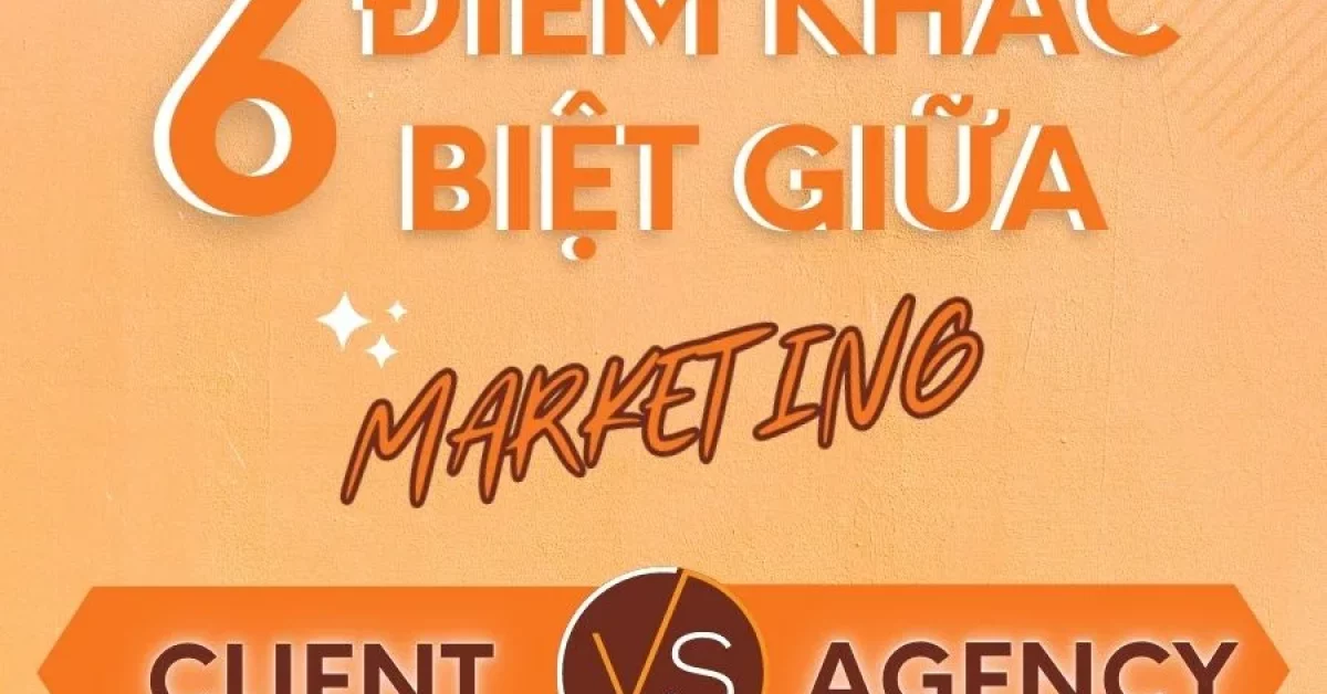 6-diem-khac-biet-giua-marketing-o-client-va-agency-oIBEPh